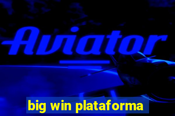 big win plataforma